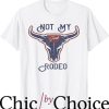 Not My First Rodeo T-Shirt Cowhide Cowboy T-Shirt Trending