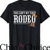 Not My First Rodeo T-Shirt This Aint My First Rodeo T-Shirt