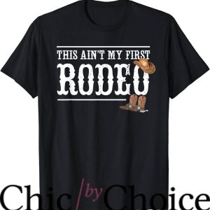 Not My First Rodeo T-Shirt This Aint My First Rodeo T-Shirt