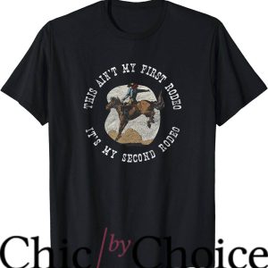 Not My First Rodeo T-Shirt Trending