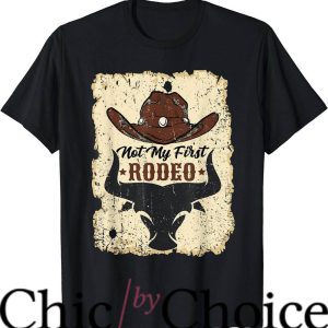 Not My First Rodeo T-Shirt Vintage Rodeo Western Trending