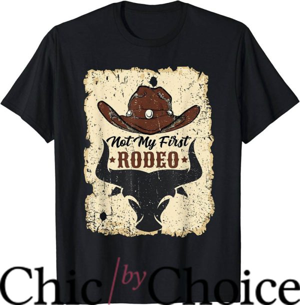 Not My First Rodeo T-Shirt Vintage Rodeo Western Trending