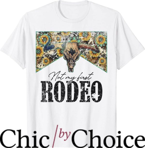 Not My First Rodeo T-Shirt Western Country T-Shirt Trending