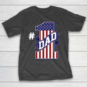 Number 1 Dad #1 Dad American Flag T-Shirt