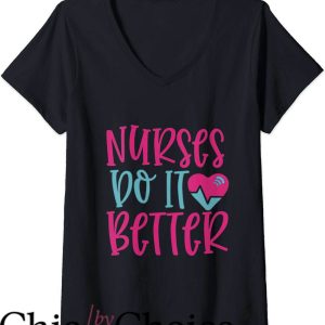Nurses Do It Better T-Shirt Cute Nurses Do It Better