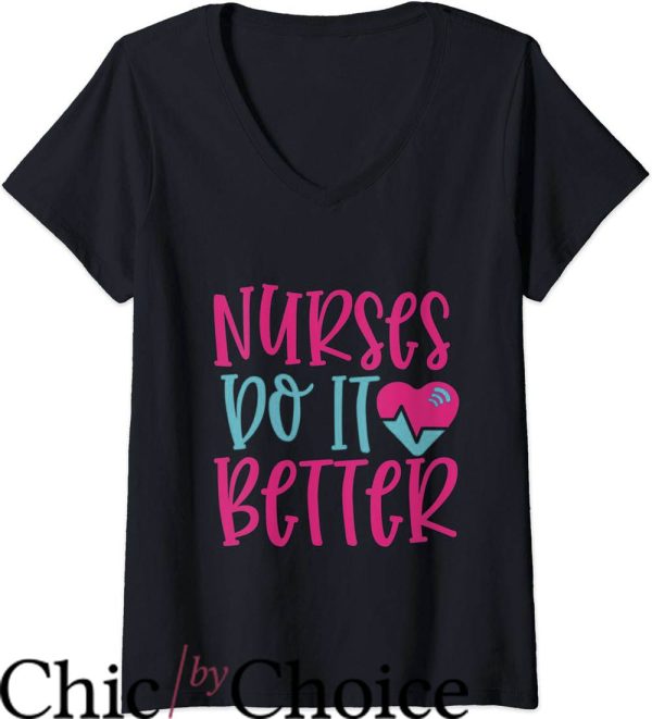 Nurses Do It Better T-Shirt Cute Nurses Do It Better