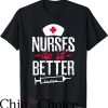 Nurses Do It Better T-Shirt Syringe Nurses Do It Better