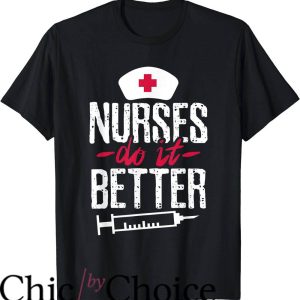 Nurses Do It Better T-Shirt Syringe Nurses Do It Better