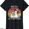 Nurses Do It Better T-Shirt Vintage Nurses Do It Better