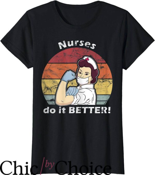 Nurses Do It Better T-Shirt Vintage Nurses Do It Better