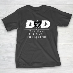 Oakland Raiders NFL Football Dad The Man The Myth The Legend T-Shirt