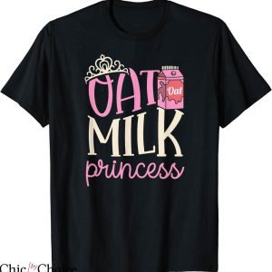 Oat Milk T-shirt Oat Milk Princess Cute Vegan T-shirt