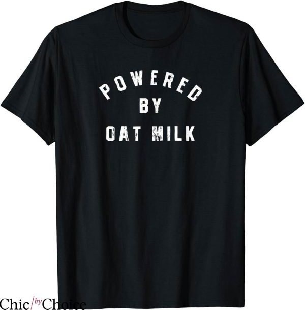 Oat Milk T-shirt Powered By Oat Milk T-shirt