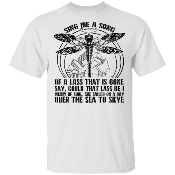 Outlander Sing me a song of a lass that is gone shirt