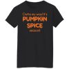 Outta my way It’s pumpkin spice season shirt