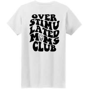 Overstimulated moms club sweatshirt