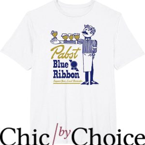 Pabst Blue Ribbon T-Shirt Support Local Bartenders Tee Shirt