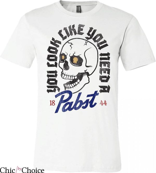 Pabst Blue Ribbon T-Shirt You Need A Beer Skull T-Shirt