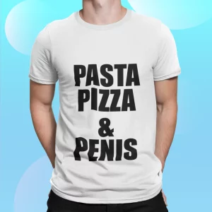 Pasta Pizza And Penis Shirt