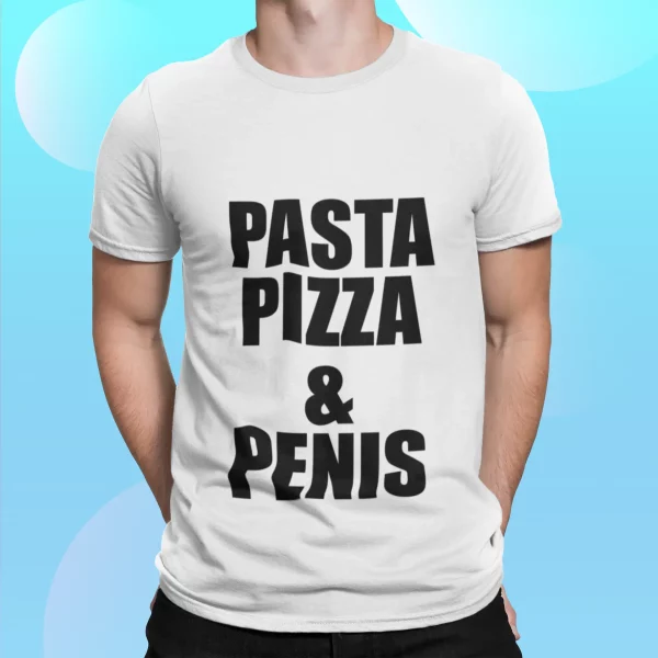 Pasta Pizza And Penis Shirt