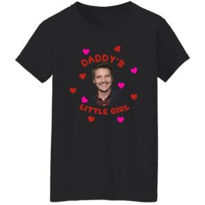 Pedro Pascal Daddy’s Little Girl Shirt