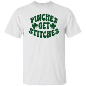 Pinches Get Stitches St Patrick’s Day Sweatshirt