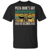 Pizza dude’s got 30 seconds vintage shirt