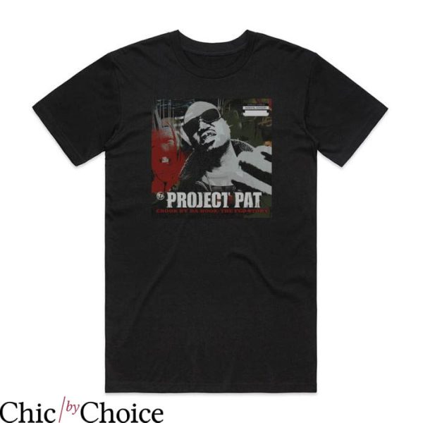 Project Pat T-Shirt Project Pat Crook By Da Book