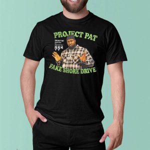 Project Pat T-Shirt Project Pat Fake Shore Drive