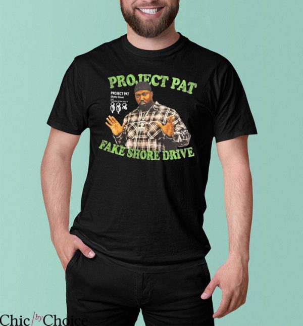 Project Pat T-Shirt Project Pat Fake Shore Drive