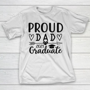 Proud Dad Of A 2021 Graduate T-Shirt