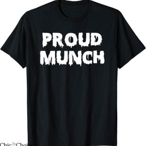 Proud Munch T-Shirt