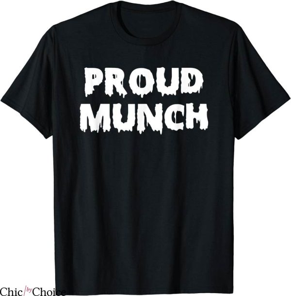 Proud Munch T-Shirt