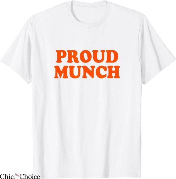 Proud Munch T-Shirt Certified Humor Jokes Munching Lover