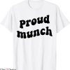 Proud Munch T-Shirt Funny Humor Jokes Munching Lover