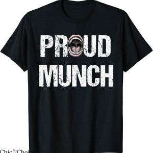 Proud Munch T-Shirt Funny Love Eating Foodie Sarcastic