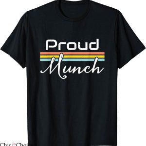 Proud Munch T-Shirt Funny Saying Retro Vintage Matching