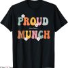 Proud Munch T-Shirt Groovy Humor Jokes Munching Lover