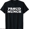 Proud Munch T-Shirt Humor Jokes Munching Lover Funny