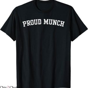 Proud Munch T-Shirt I Love My Munch Funny Munch Lover