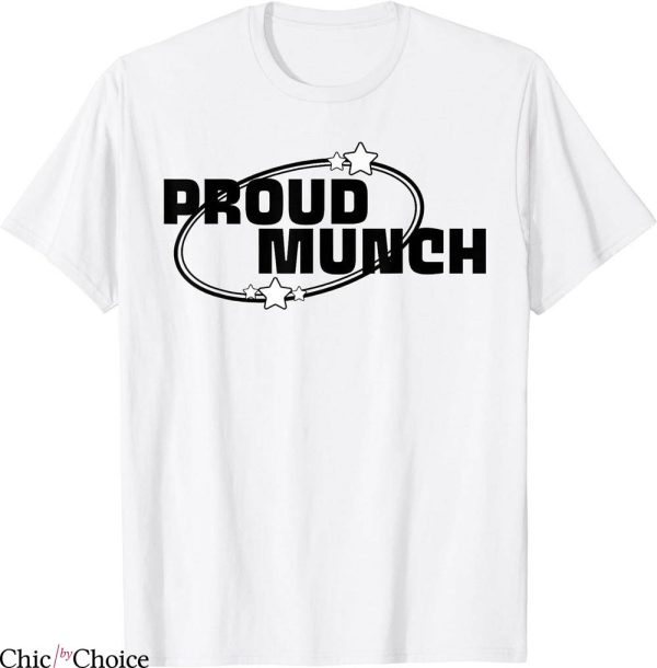 Proud Munch T-Shirt Text Star Universe Humor Jokes