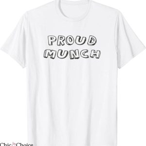 Proud Munch T-Shirt Vintage Funny Retro Humor Jokes