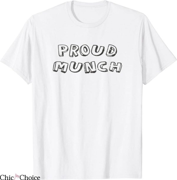 Proud Munch T-Shirt Vintage Funny Retro Humor Jokes