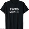 Proud Munch T-Shirt Vintage Humor Jokes Munching Lover