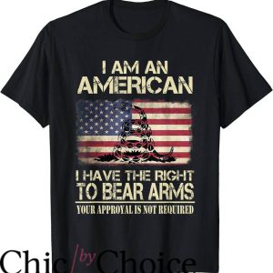 Right To Bear Arms T-Shirt I Am An American I Have The Right