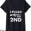 Right To Bear Arms T-Shirt I Plead the 2nd Amendment