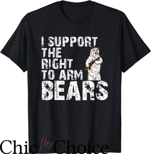 Right To Bear Arms T-Shirt I Support The Right To Arm Bears