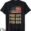 Right To Bear Arms T-Shirt Pro Life Pro God Pro Gun