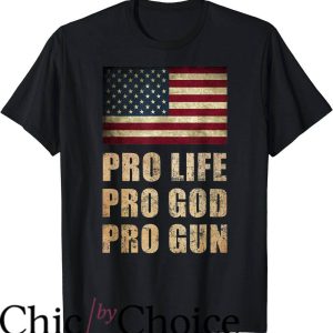 Right To Bear Arms T-Shirt Pro Life Pro God Pro Gun
