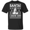 Santa I know him Christmas sweatshirt